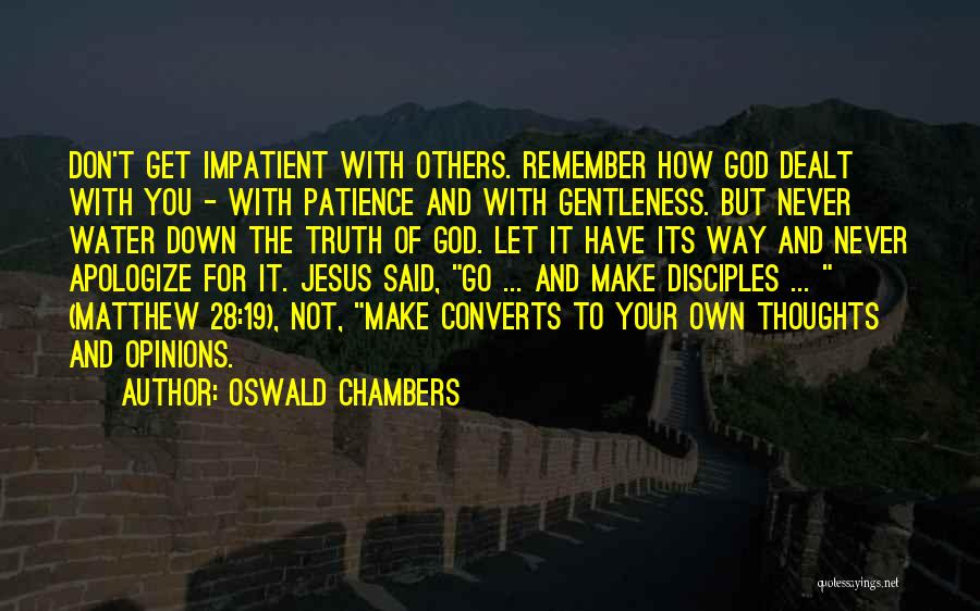 God Never Let Me Down Quotes By Oswald Chambers