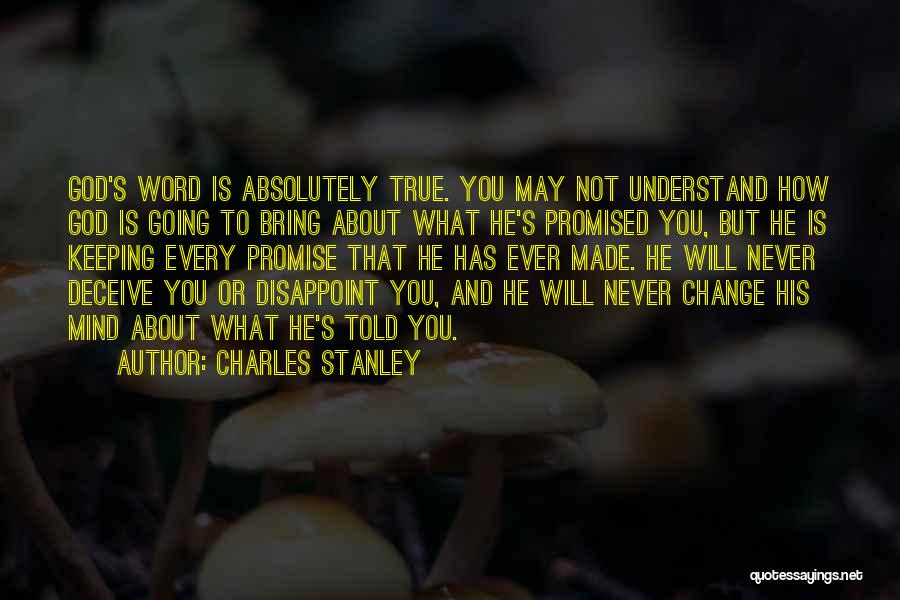 God Never Promised Quotes By Charles Stanley