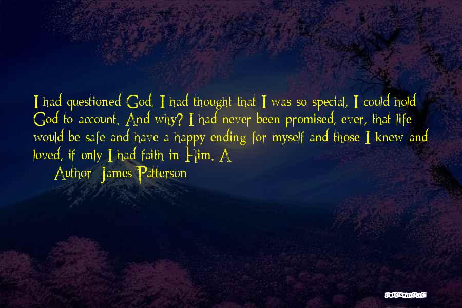 God Never Promised Quotes By James Patterson