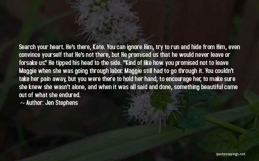 God Never Promised Quotes By Jen Stephens