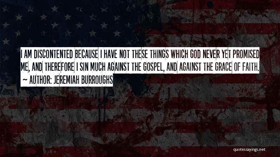 God Never Promised Quotes By Jeremiah Burroughs