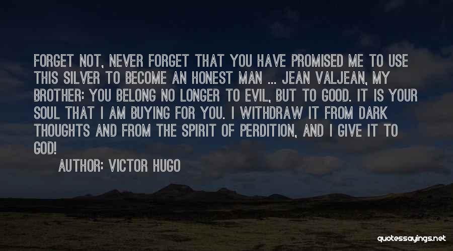 God Never Promised Quotes By Victor Hugo