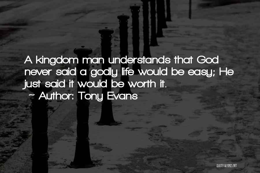 God Never Said It Would Be Easy Quotes By Tony Evans