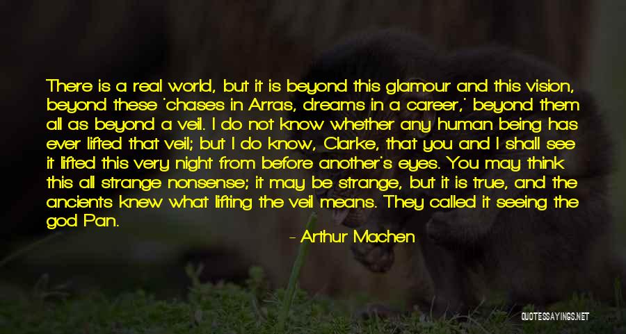 God Not Being Real Quotes By Arthur Machen God Not Being Real Quotes By Arthur Machen