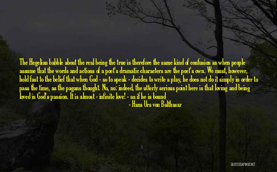 God Not Being Real Quotes By Hans Urs Von Balthasar