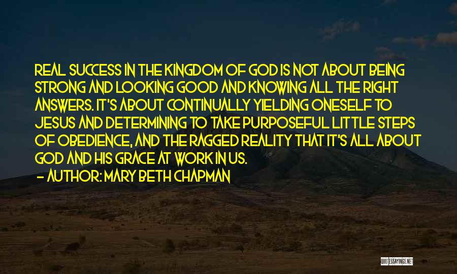 God Not Being Real Quotes By Mary Beth Chapman