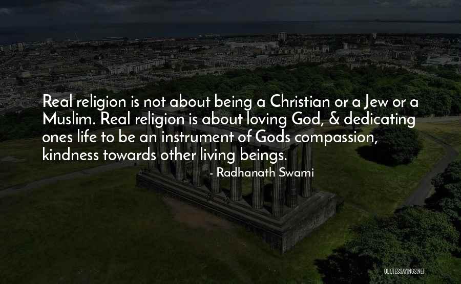 God Not Being Real Quotes By Radhanath Swami