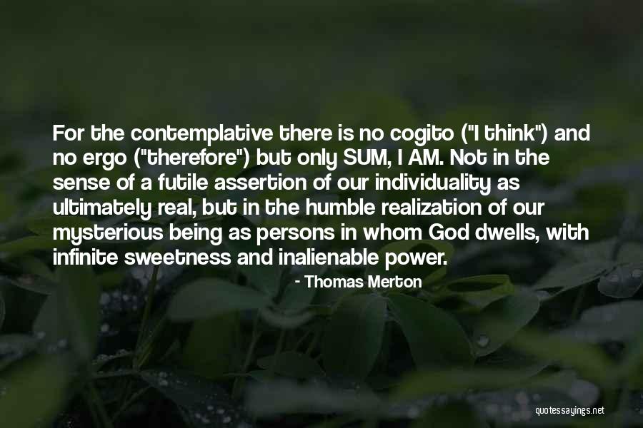 God Not Being Real Quotes By Thomas Merton God Not Being Real Quotes By Thomas Merton