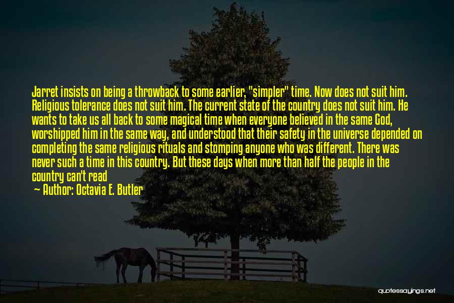 God Not Being There Quotes By Octavia E. Butler