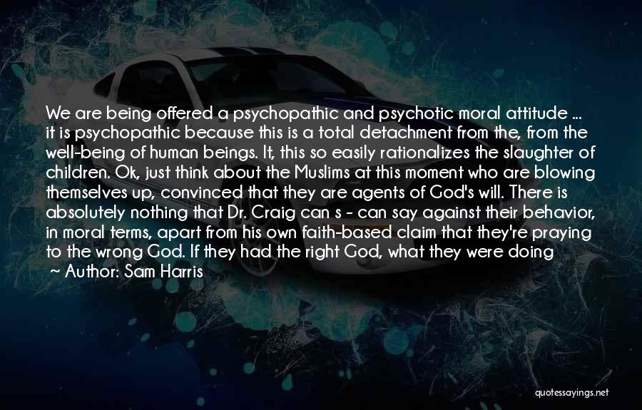 God Not Being There Quotes By Sam Harris