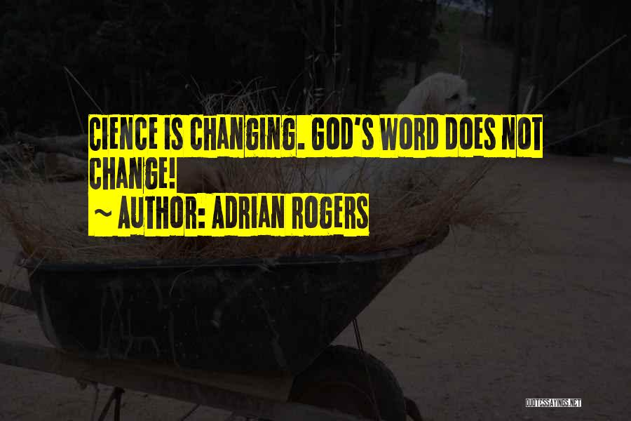 God Not Changing Quotes By Adrian Rogers