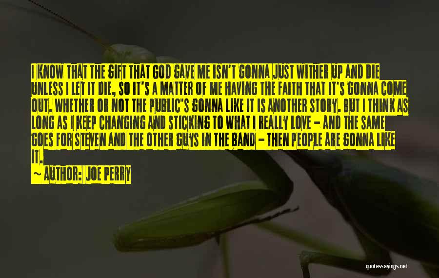 God Not Changing Quotes By Joe Perry