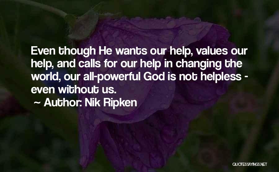 God Not Changing Quotes By Nik Ripken