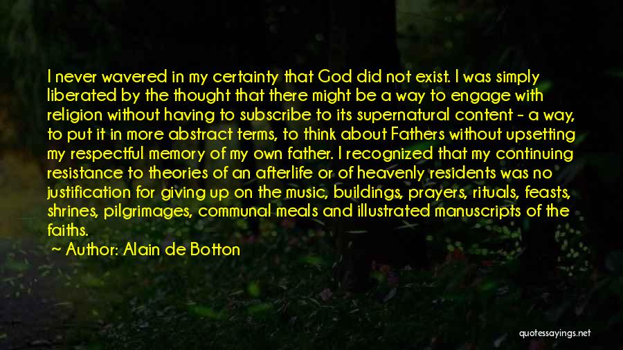 God Not Exist Quotes By Alain De Botton