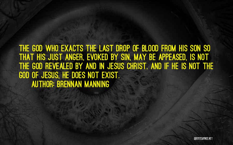 God Not Exist Quotes By Brennan Manning