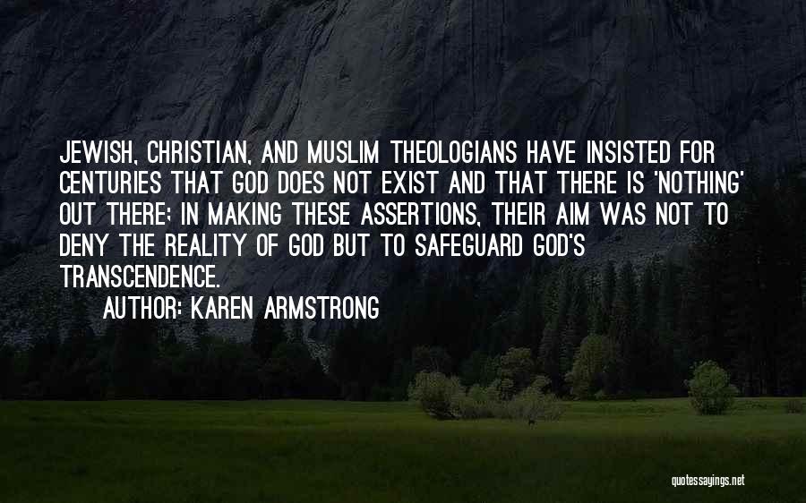 God Not Exist Quotes By Karen Armstrong