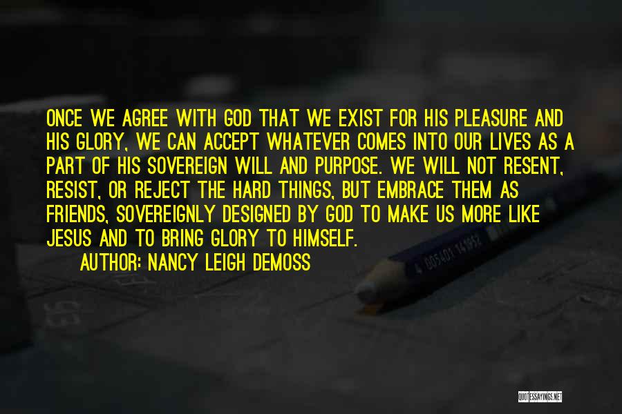 God Not Exist Quotes By Nancy Leigh DeMoss