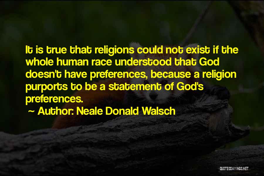 God Not Exist Quotes By Neale Donald Walsch