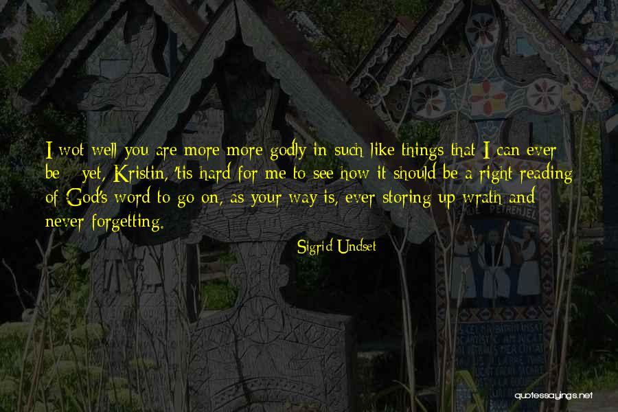 God Not Forgetting Quotes By Sigrid Undset God Not Forgetting Quotes By Sigrid Undset