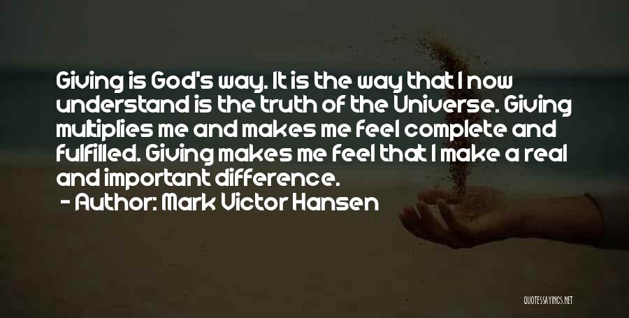 God Not Giving Up On Us Quotes By Mark Victor Hansen