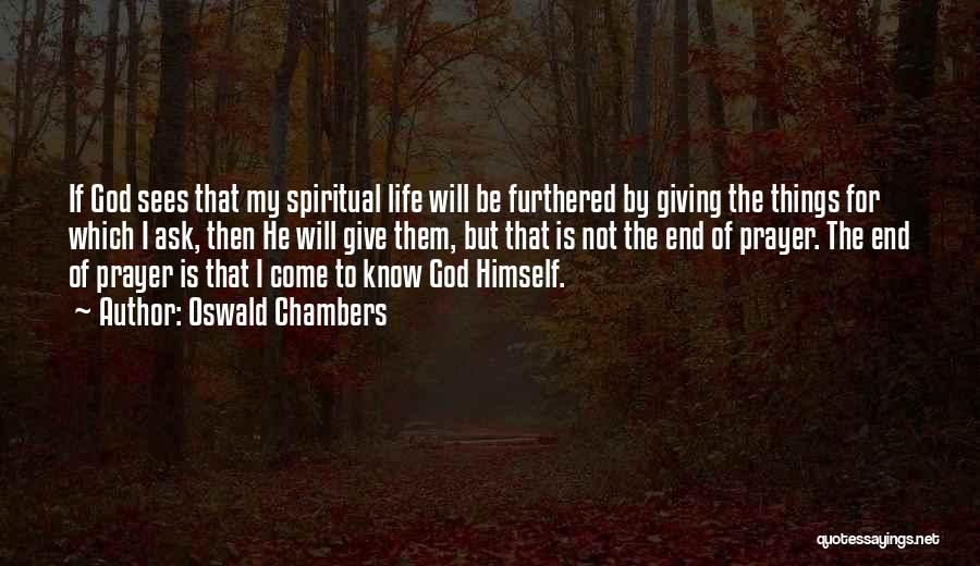 God Not Giving Up On Us Quotes By Oswald Chambers