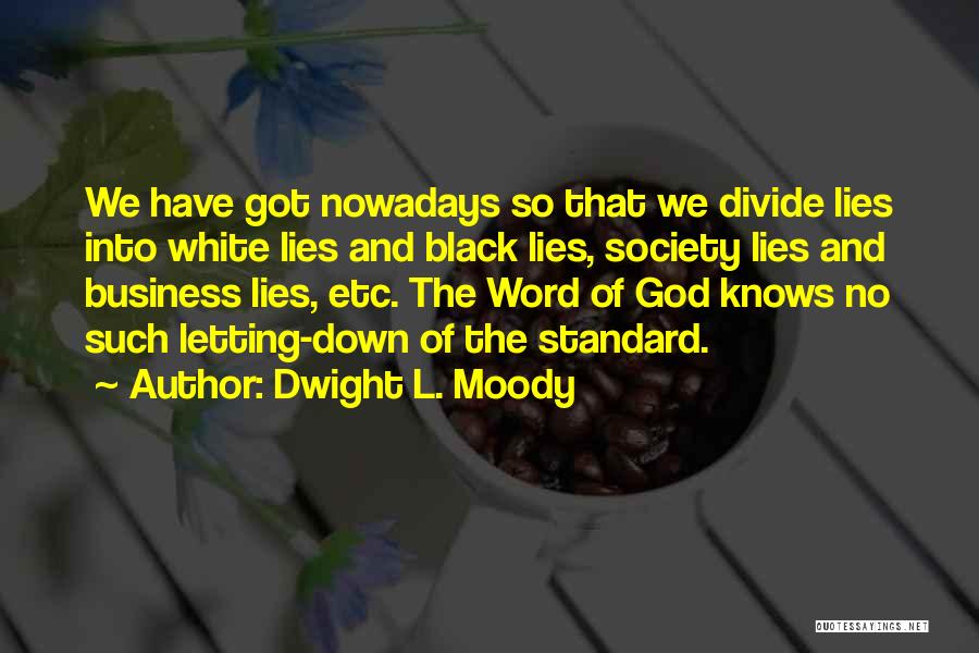 God Not Letting You Down Quotes By Dwight L. Moody