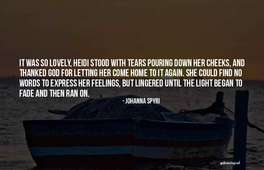 God Not Letting You Down Quotes By Johanna Spyri God Not Letting You Down Quotes By Johanna Spyri