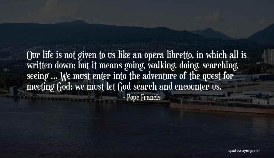 God Not Letting You Down Quotes By Pope Francis God Not Letting You Down Quotes By Pope Francis