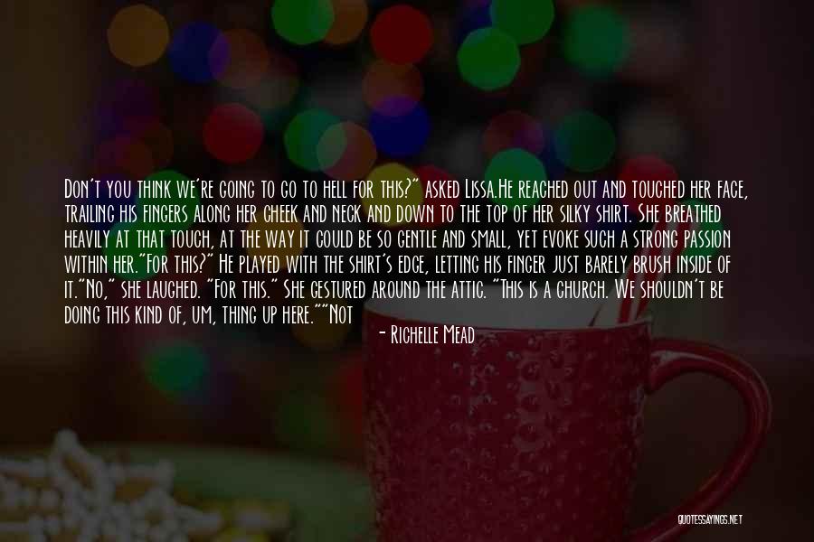 God Not Letting You Down Quotes By Richelle Mead God Not Letting You Down Quotes By Richelle Mead