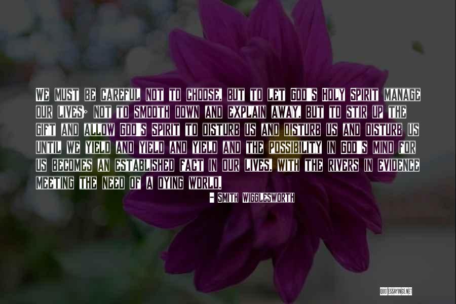 God Not Letting You Down Quotes By Smith Wigglesworth God Not Letting You Down Quotes By Smith Wigglesworth