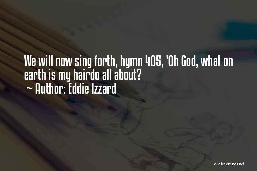 God Now Quotes By Eddie Izzard