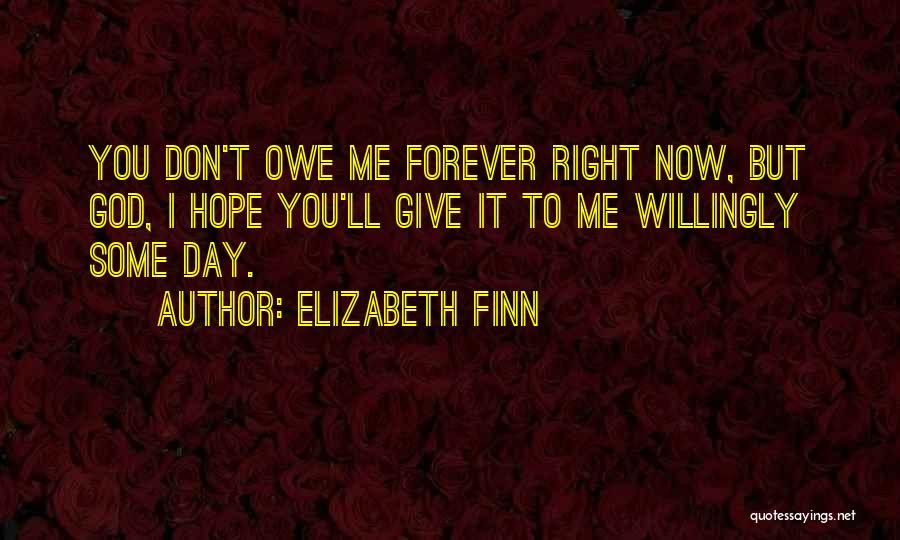 God Now Quotes By Elizabeth Finn