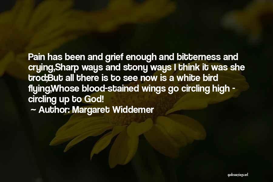 God Now Quotes By Margaret Widdemer