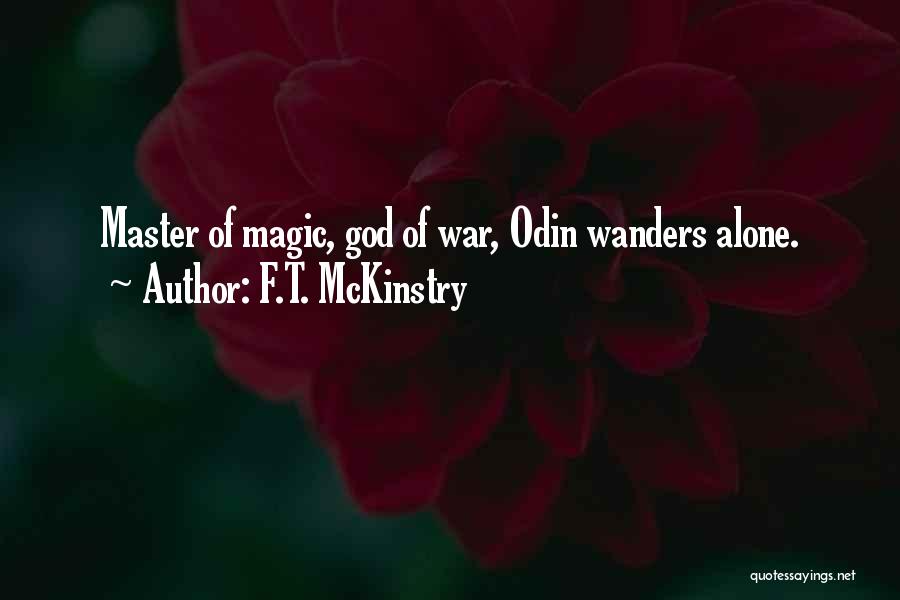 God Odin Quotes By F.T. McKinstry