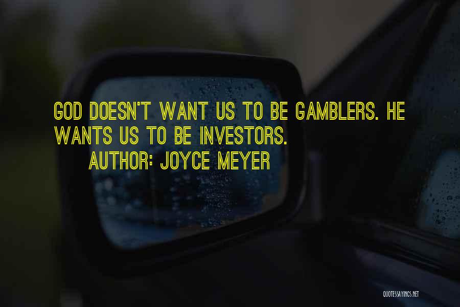 God Of Gamblers Quotes By Joyce Meyer