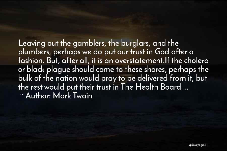 God Of Gamblers Quotes By Mark Twain