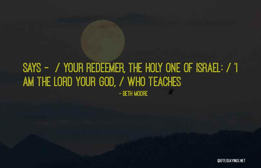 God Of Israel Quotes By Beth Moore God Of Israel Quotes By Beth Moore