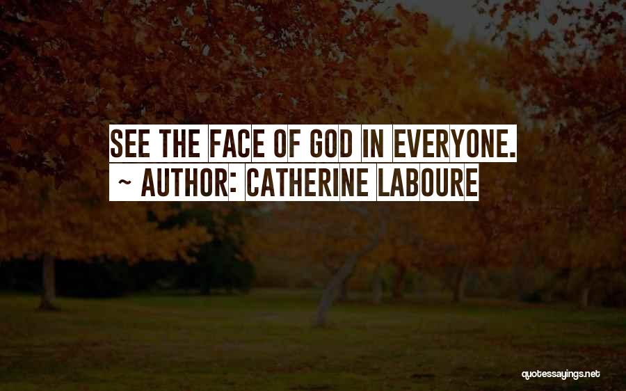 God Of Many Faces Quotes By Catherine Laboure