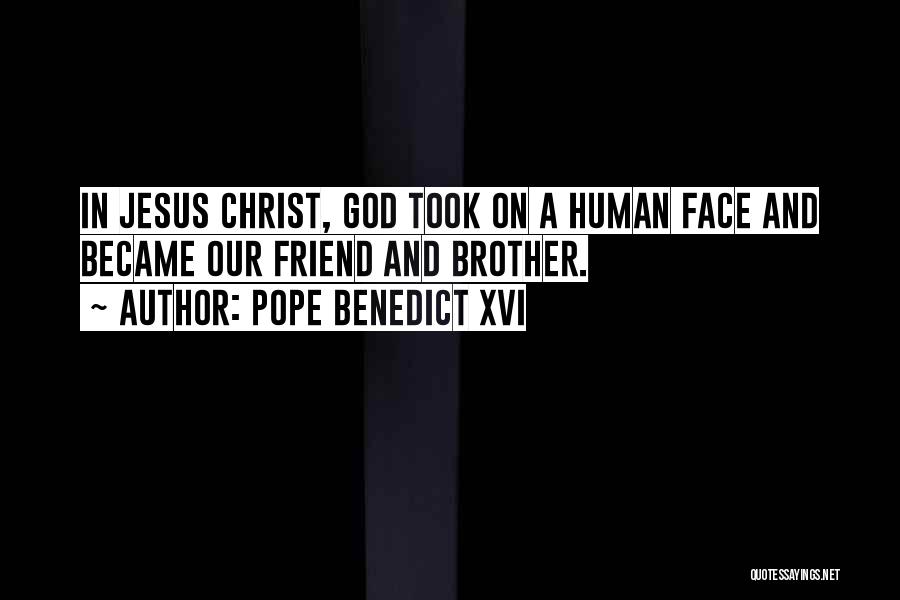 God Of Many Faces Quotes By Pope Benedict XVI