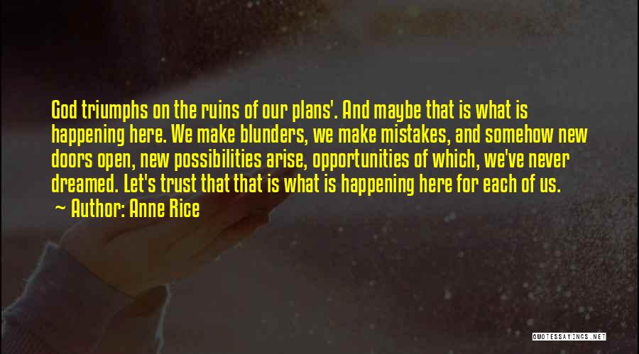 God Of Possibilities Quotes By Anne Rice