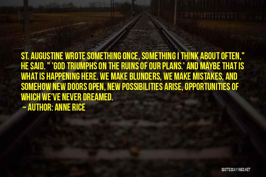 God Of Possibilities Quotes By Anne Rice