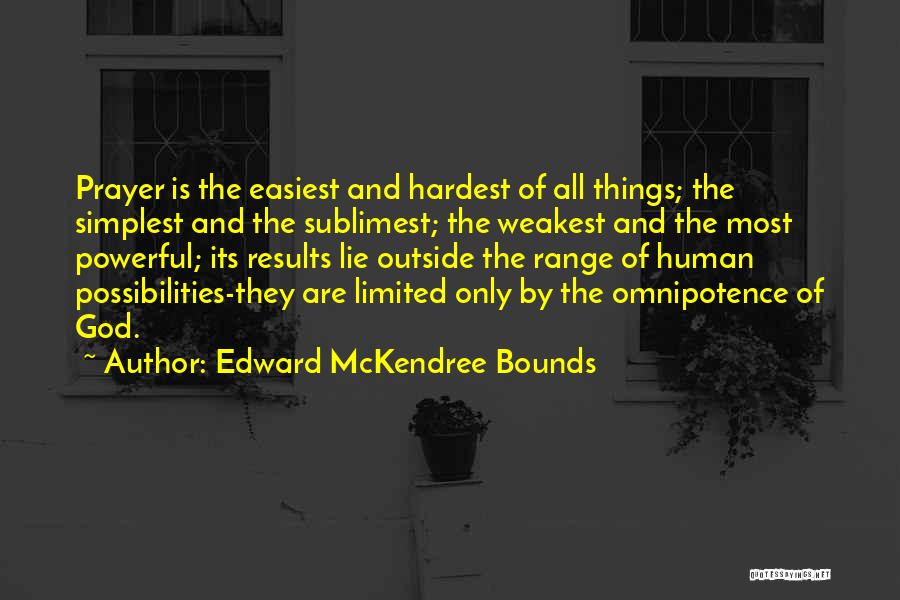 God Of Possibilities Quotes By Edward McKendree Bounds