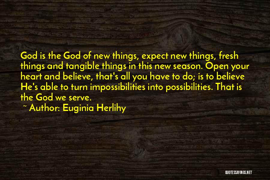 God Of Possibilities Quotes By Euginia Herlihy