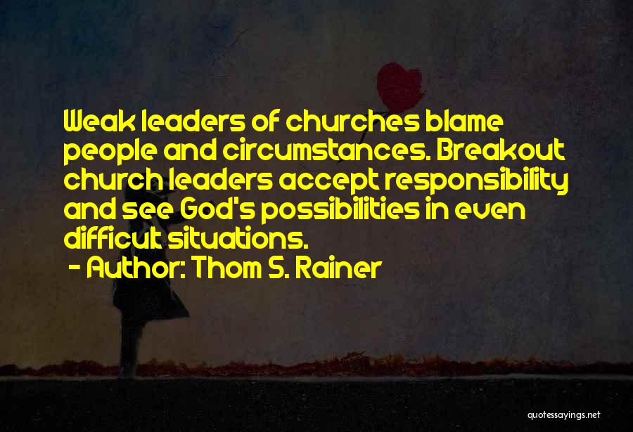 God Of Possibilities Quotes By Thom S. Rainer