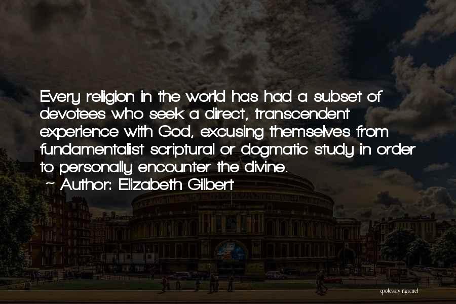 God Of Study Quotes By Elizabeth Gilbert