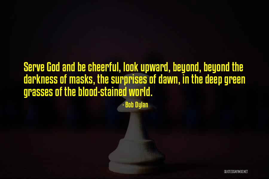 God Of Surprises Quotes By Bob Dylan God Of Surprises Quotes By Bob Dylan