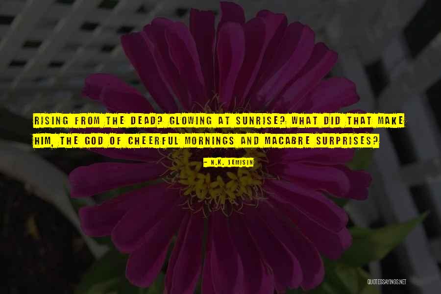 God Of Surprises Quotes By N.K. Jemisin God Of Surprises Quotes By N.K. Jemisin