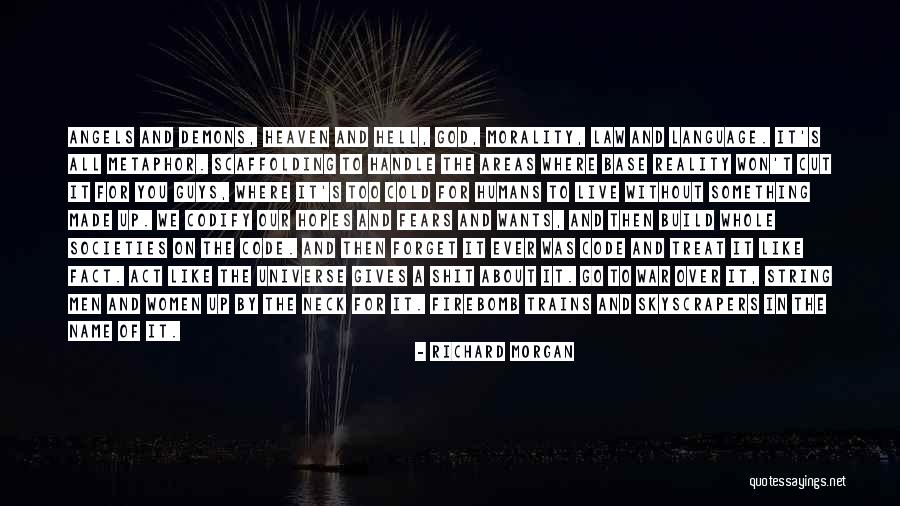 God Only Gives You What U Can Handle Quotes By Richard Morgan