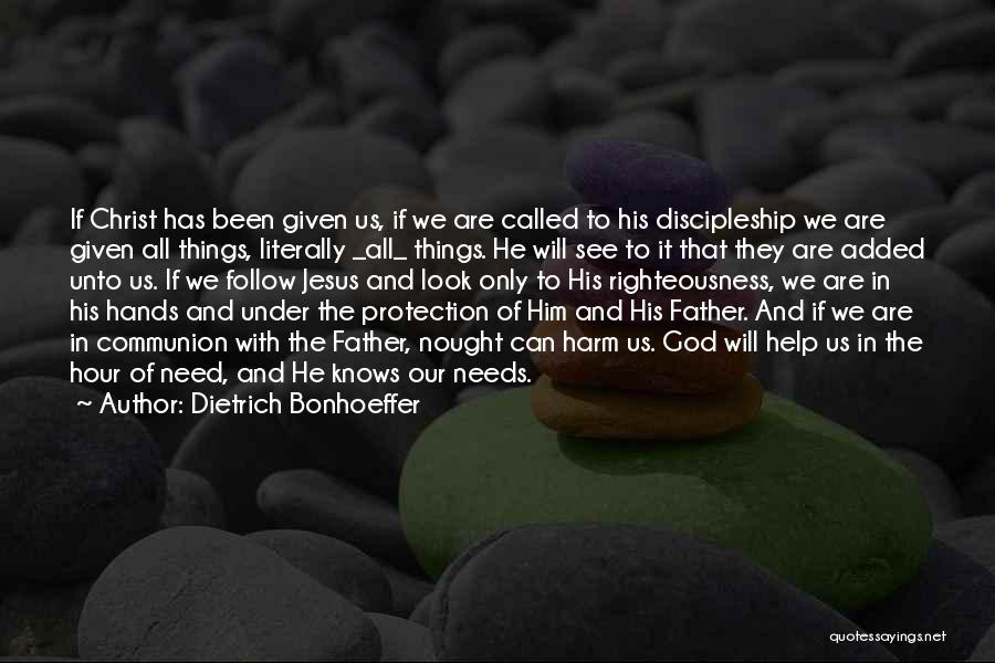 God Only Knows Quotes By Dietrich Bonhoeffer