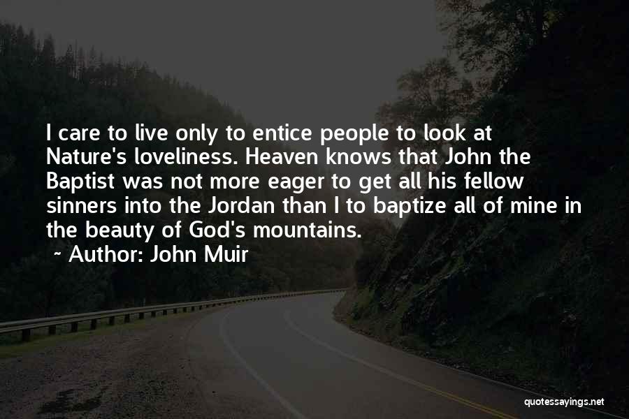 God Only Knows Quotes By John Muir